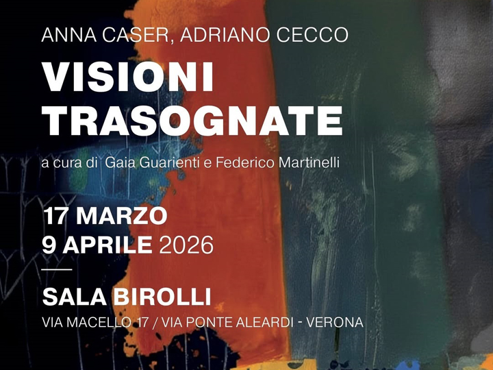 Anna Caser, Adriano Cecco: Visioni Trasognate