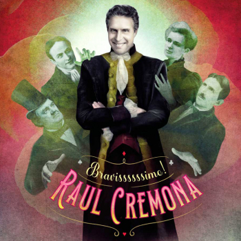 Raul Cremona | Bravissssssimo